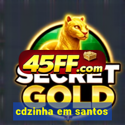 cdzinha em santos